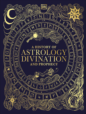 cover image of A History of Astrology, Divination and Prophecy